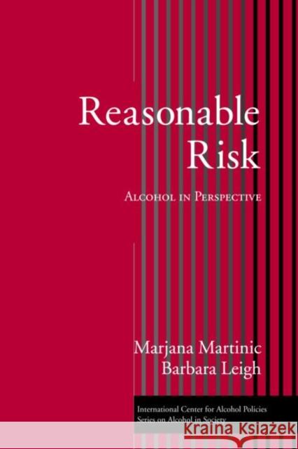 Reasonable Risk: Alcohol in Perspective Grant, Marcus 9780415946360 Routledge - książka