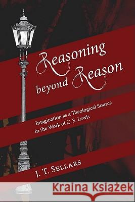 Reasoning beyond Reason Sellars, J. T. 9781608995035 Pickwick Publications - książka