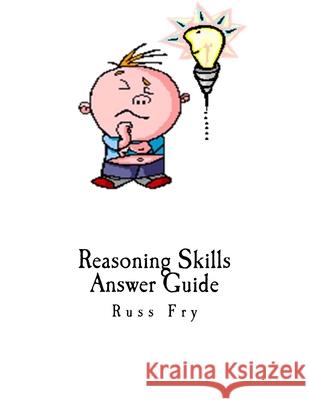 Reasoning Skills Answer Guide Russ Fry 9781983680182 Createspace Independent Publishing Platform - książka
