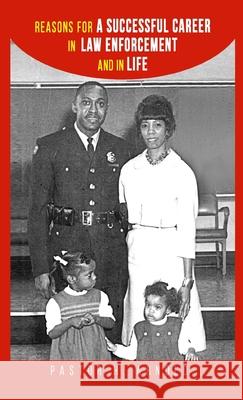 Reasons for a Successful Career In Law Enforcement and In Life Heulet Arnold 9781087924458 Indy Pub - książka