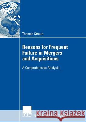 Reasons for Frequent Failure in Mergers and Acquisitions: A Comprehensive Analysis Jarillo, Prof Dr Dr José-Carlos 9783835008441 Deutscher Universitats Verlag - książka