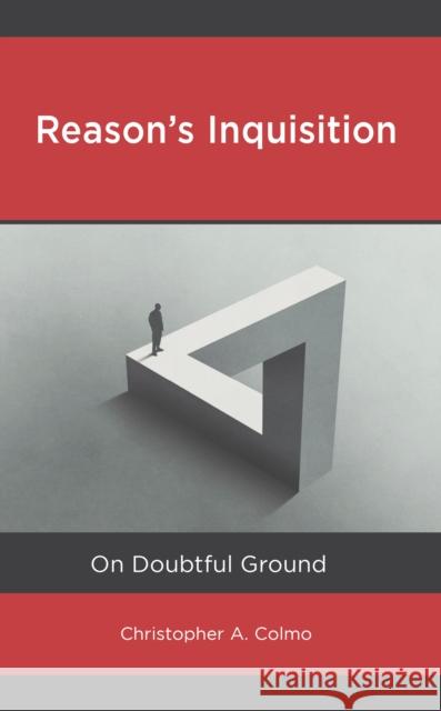 Reason's Inquisition Christopher A. Colmo 9781666921953 Lexington Books - książka