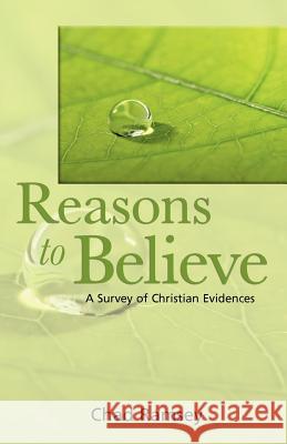 Reasons to Believe: A Survey of Christian Evidences C. Ramsey 9780892255610 Gospel Advocate Company - książka