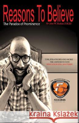 Reasons to Believe: The Paradox of Prominence John William Hudso 9781511716307 Createspace Independent Publishing Platform - książka