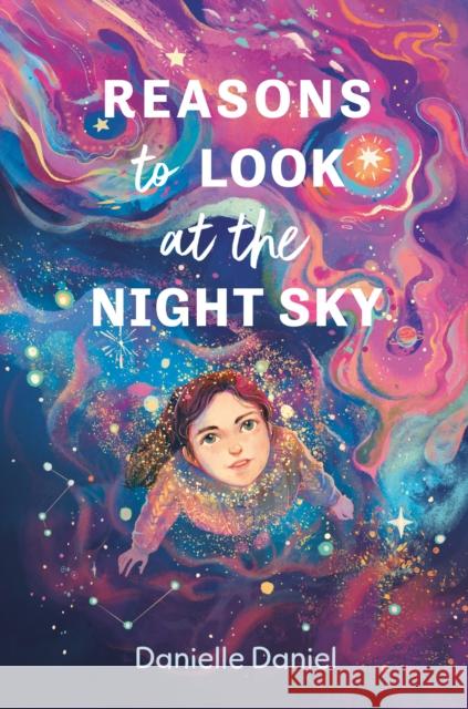 Reasons to Look at the Night Sky Danielle Daniel 9781774883532 Tundra Books - książka