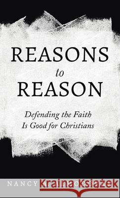 Reasons to Reason Nancy A Almodovar 9781666706055 Resource Publications (CA) - książka