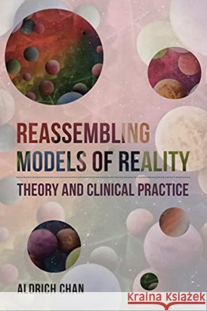 Reassembling Models of Reality: Theory and Clinical Practice Chan, Aldrich 9781324015970 WW Norton & Co - książka