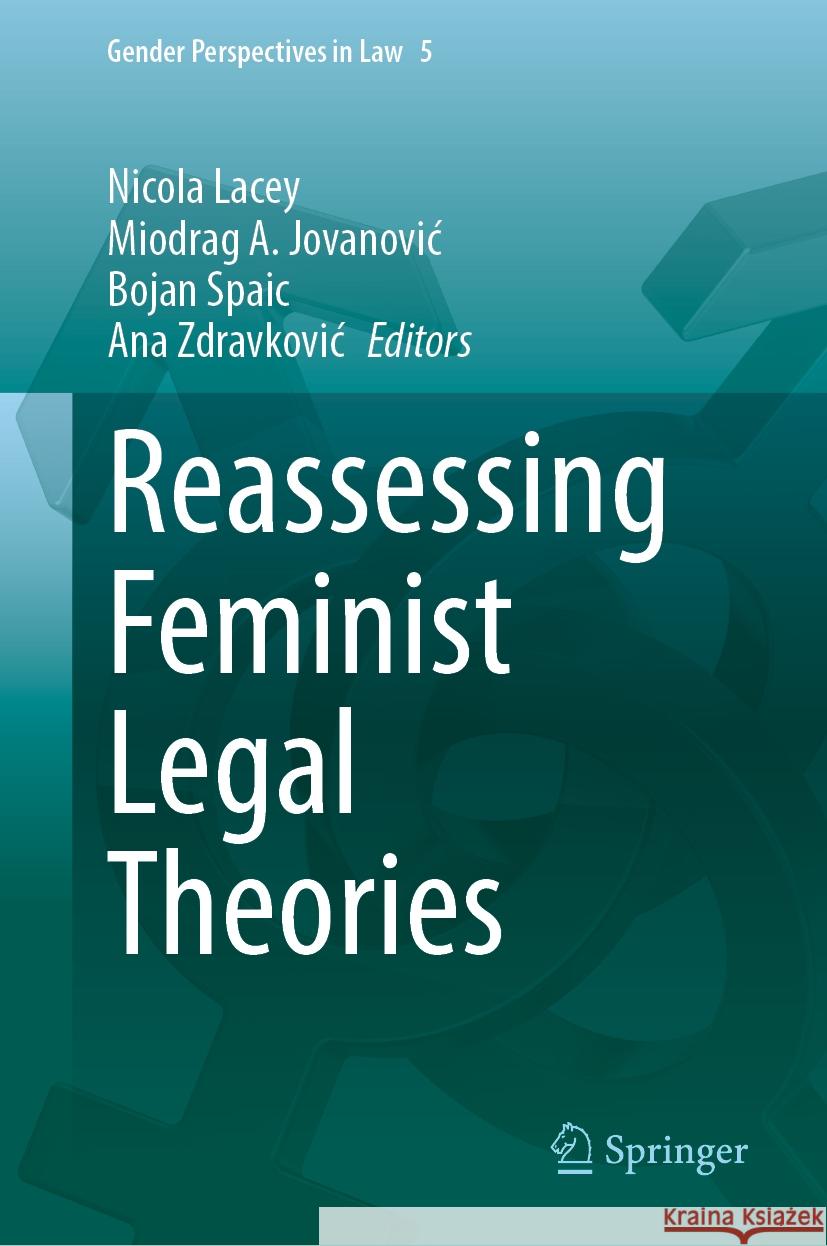 Reassessing Feminist Legal Theories Nicola Lacey Miodrag A. Jovanovic Bojan Spaic 9783031754227 Springer - książka