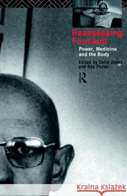 Reassessing Foucault: Power, Medicine and the Body Jones, Colin 9780415183413 Routledge - książka