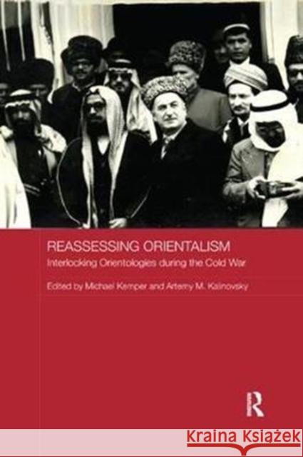 Reassessing Orientalism: Interlocking Orientologies During the Cold War  9781138102033 Taylor and Francis - książka