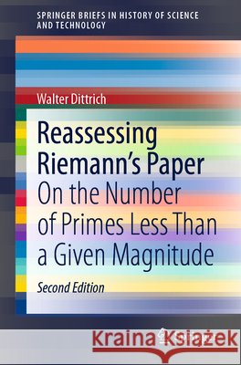 Reassessing Riemann's Paper: On the Number of Primes Less Than a Given Magnitude Walter Dittrich 9783030610487 Springer - książka