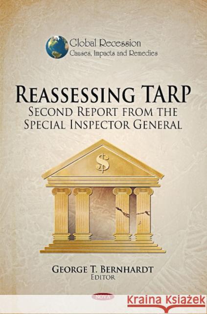 Reassessing TARP: Second Report from the Special Inspector General George T Bernhardt 9781607419655 Nova Science Publishers Inc - książka