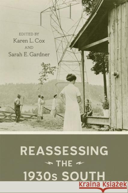 Reassessing the 1930s South Karen Cox Sarah Gardener 9780807169216 LSU Press - książka