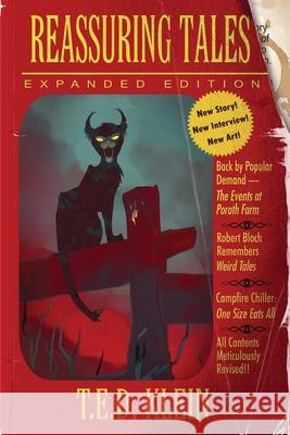 Reassuring Tales (Expanded Edition): The Weird Fiction Short Stories of T.E.D. Klein T. E. D. Klein 9781953215161 Pickman's Press - książka