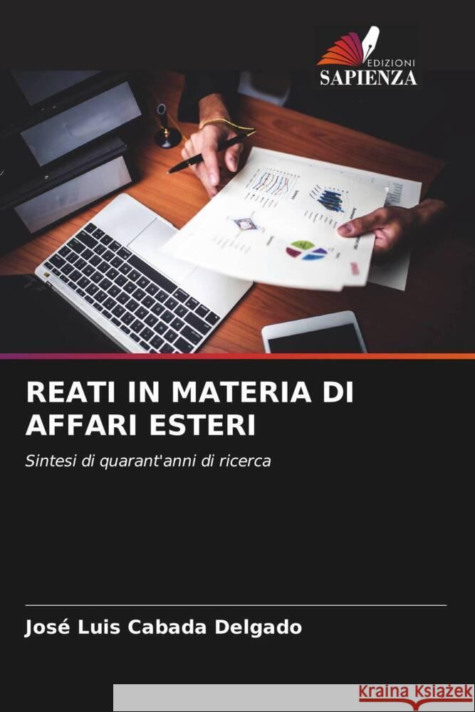 REATI IN MATERIA DI AFFARI ESTERI Delgado, José Luis Cabada 9786206329916 Edizioni Sapienza - książka