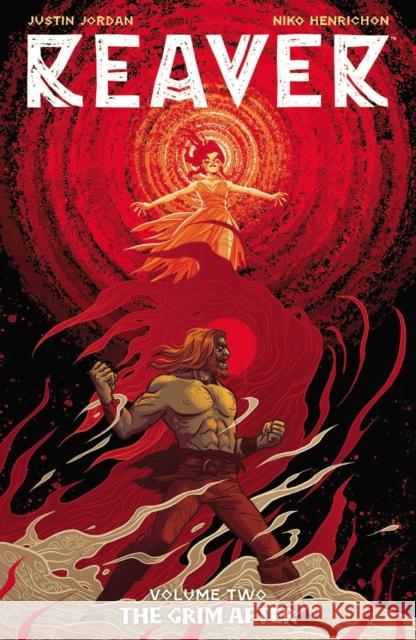 Reaver Volume 2: The Grim After Justin Jordan Niko Henrichon Becky Cloonan 9781534317055 Image Comics - książka