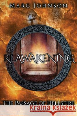 Reawakening (The Passage of Hellsfire, Book 3) Johnson, Marc 9780983477082 Longshot Publishing - książka