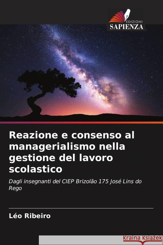 Reazione e consenso al managerialismo nella gestione del lavoro scolastico Ribeiro, Léo 9786206550440 Edizioni Sapienza - książka