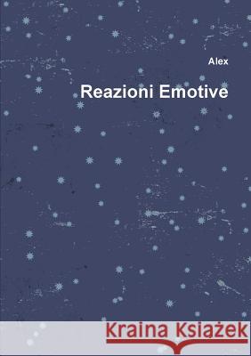 Reazioni Emotive Alex 9781326487478 Lulu.com - książka