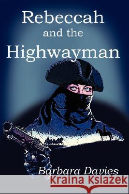 Rebeccah and the Highwayman Barbara Davies 9781934452011 Bedazzled Ink Publishing Company - książka