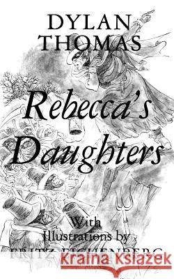 Rebecca's Daughters Thomas, Dylan 9780811208840 New Directions Publishing Corporation - książka