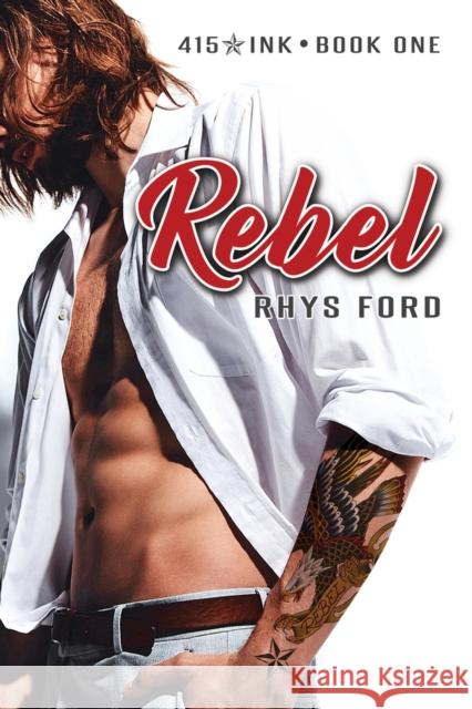 Rebel Ford, Rhys 9781641080187 Dreamspinner Press - książka