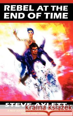 Rebel at the End of Time Steve Aylett 9780956567741 Scar Garden Books - książka