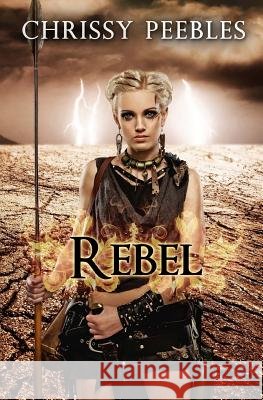 Rebel - Book 4 Chrissy Peebles 9781530344604 Createspace Independent Publishing Platform - książka