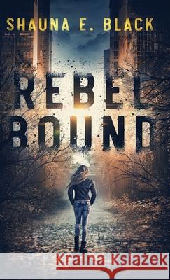 Rebel Bound Shauna E. Black 9781940855172 Vivienza - książka