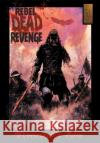 Rebel Dead Revenge #1: Stonewall's Arm Gary Kwapisz 9789527065488 Dark Legion Comics