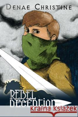 Rebel Deception Denae Christine Tatiana Mariah David S. Allen 9781539836674 Createspace Independent Publishing Platform - książka