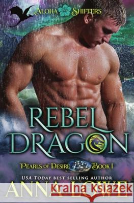 Rebel Dragon Anna Lowe 9781953468093 Twin Moon Press - książka