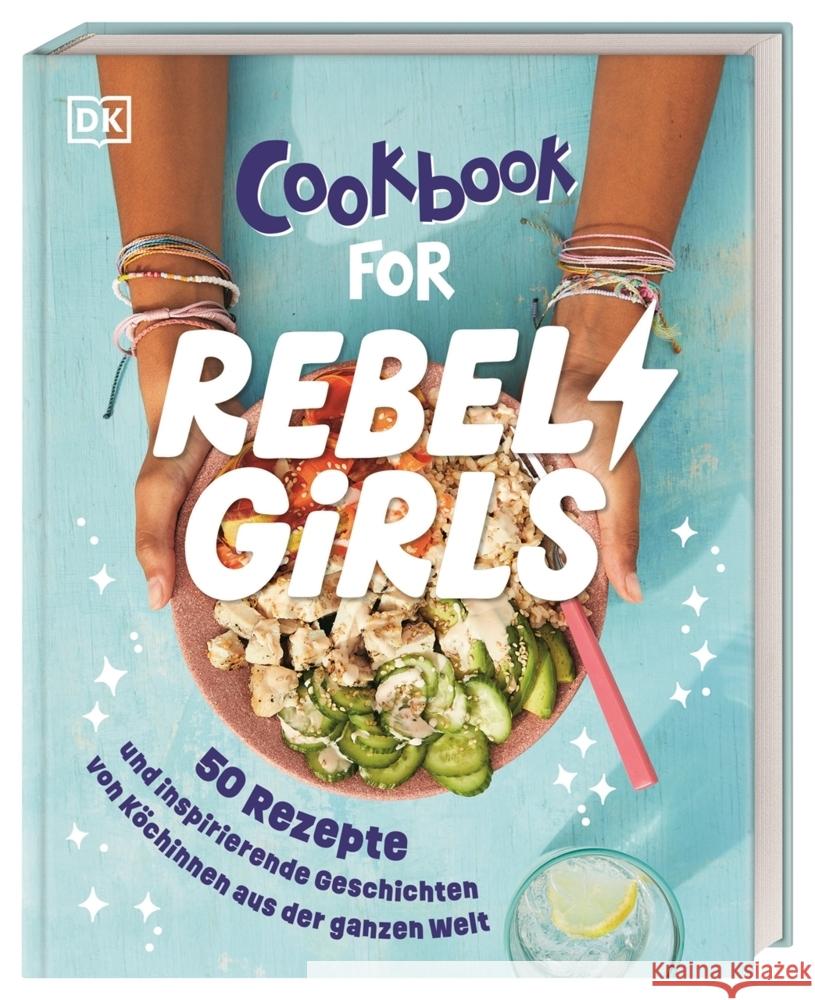 Rebel Girls - das Original. Cookbook for Rebel Girls  9783831051076 Dorling Kindersley Verlag - książka