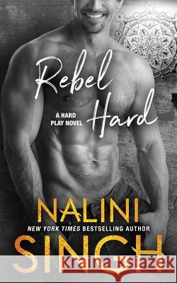 Rebel Hard Nalini Singh 9781942356677 Tka Distribution - książka