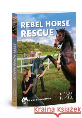 Rebel Horse Rescue: Volume 5 Miralee Ferrell 9780830787685 David C Cook - książka