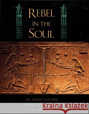 Rebel in the Soul: An Ancient Egyptian Dialogue Between a Man and His Destiny Bika Reed 9780892816156 Inner Traditions International - książka