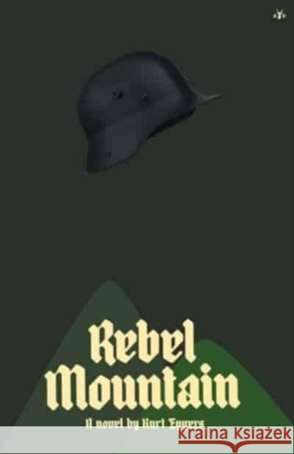 Rebel Mountain Kurt Eggers   9781956887181 Antelope Hill Publishing - książka