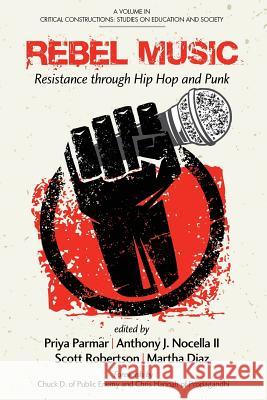 Rebel Music: Resistance through Hip Hop and Punk Parmar, Priya 9781623969097 Information Age Publishing - książka