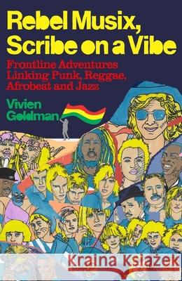 Rebel Musix, Scribe on a Vibe: Frontline Adventures Linking Punk, Reggae, Afrobeat and Jazz Vivien Goldman 9781399601740 Orion Publishing Co - książka