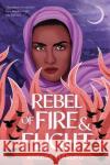 Rebel of Fire and Flight Aneesa Marufu 9781338802313 Chicken House