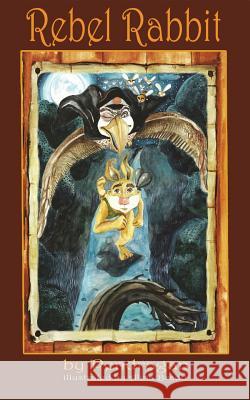 Rebel Rabbit: A Legend is Born Dragan, Pen 9781530923755 Createspace Independent Publishing Platform - książka