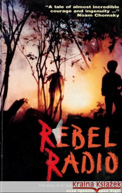 Rebel Radio: Story of El Salvador's Radio Venceremos  9780906156889 Latin America Bureau - książka