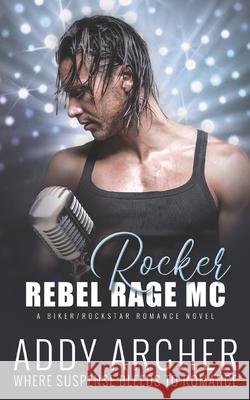 Rebel Rage MC Rocker Addy Archer, Esther E Schmidt 9798545173815 Independently Published - książka