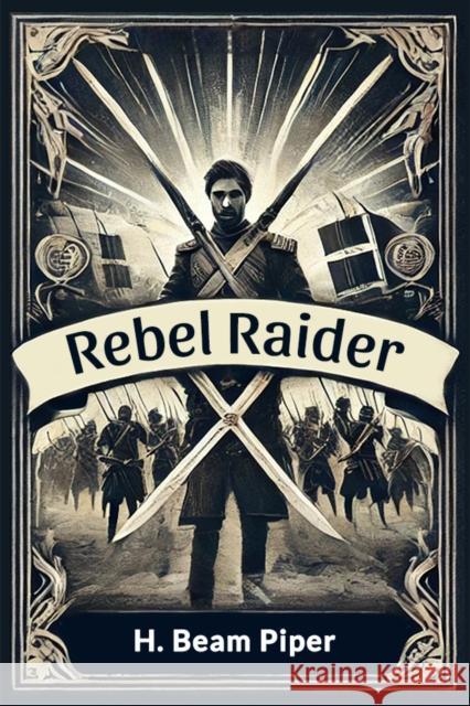 Rebel Raider H. Beam Piper 9789365782011 Double 9 Books - książka