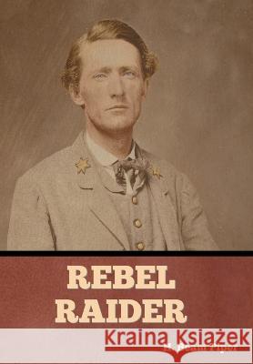 Rebel Raider H Beam Piper   9798888303160 Bibliotech Press - książka