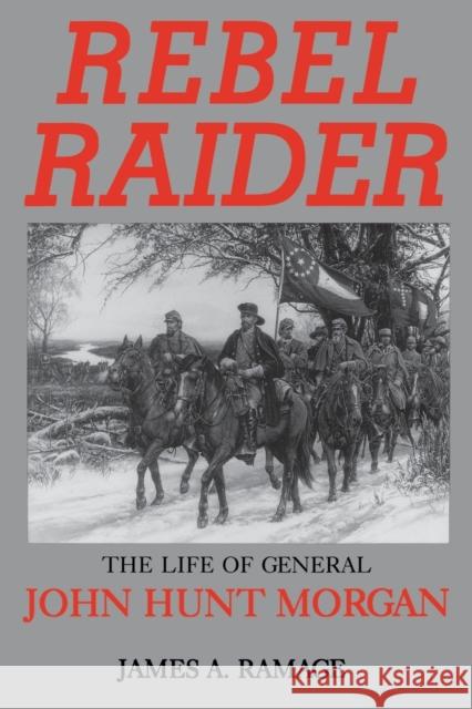 Rebel Raider-Pa Ramage, James A. 9780813108391 University Press of Kentucky - książka