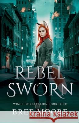 Rebel Sworn Bree Moore 9781956668438 Innate Ink Publishing - książka