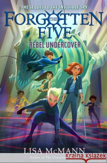 Rebel Undercover (The Forgotten Five, Book 3) Lisa McMann 9780593696187 Penguin Young Readers Group - książka