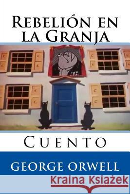 Rebelion en la Granja: Cuento Hernandez B., Martin 9781517778972 Createspace - książka