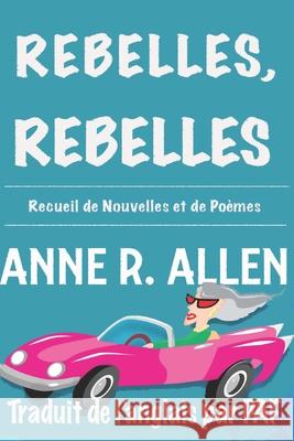 Rebelles, Rebelles Anne R Allen, Patrice Albert Faedi 9791069989436 Afnil - książka